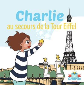 5 activités ludiques pour maintenir le français des jeunes expatriés : Charlie au secours de la Tour Eiffel